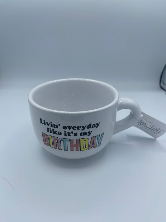 Livin’ Like It's My Birthday Cappuccino Mug